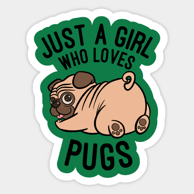 Just A Girl who Loves Pugs - Pug Dog Owner Gift Sticker by basselelkadi